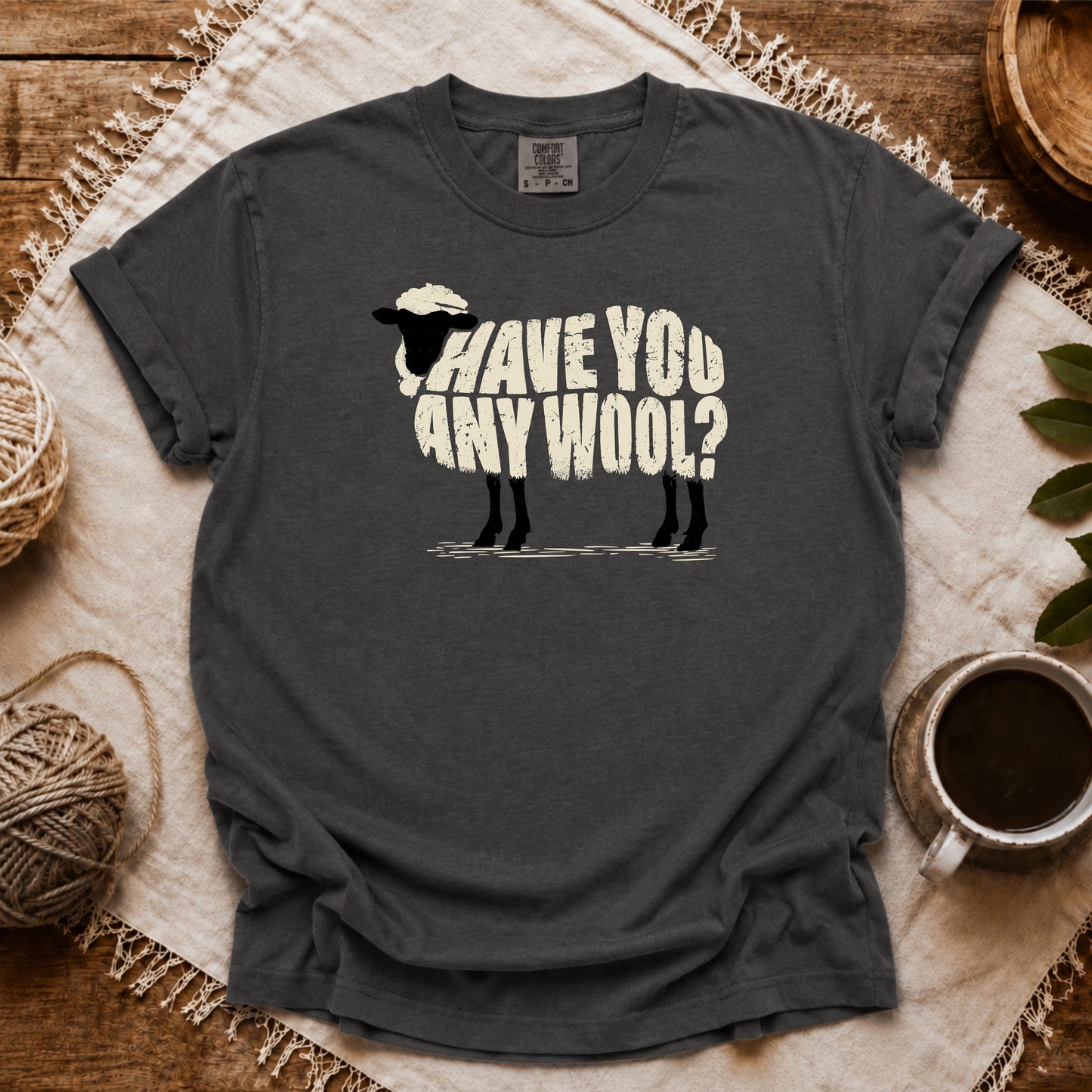 Comfort Colors Have You Any Wool? T-shirt