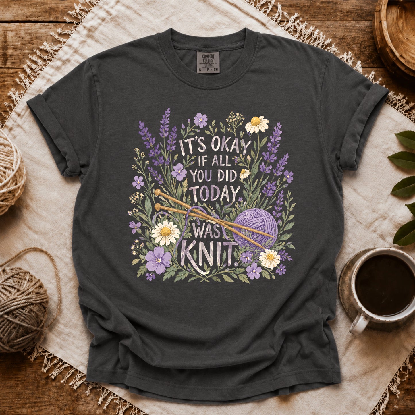 Comfort Colors If All You Did Was Knit T-shirt