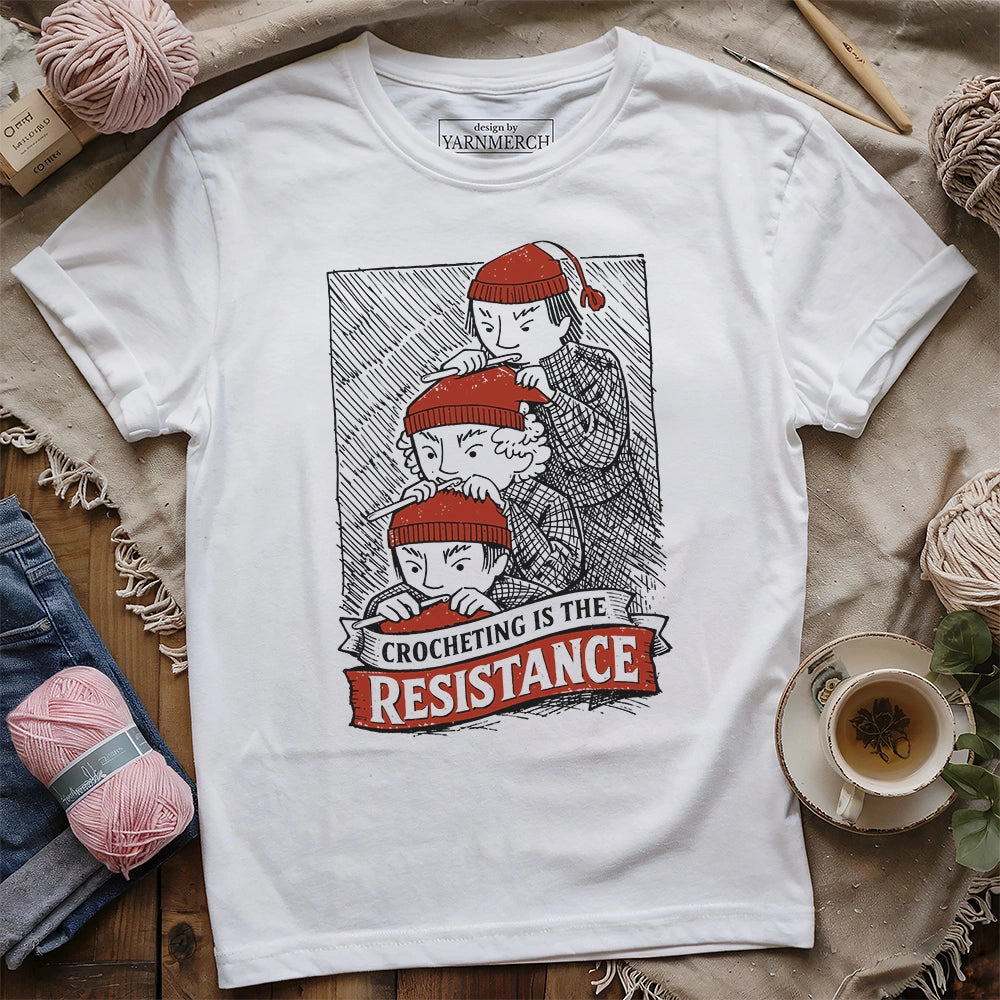 Crocheting Is The Resistance T-shirt