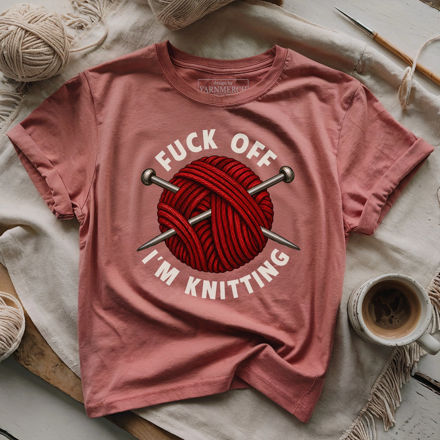 Fuck Off, I'm Knitting T-shirt