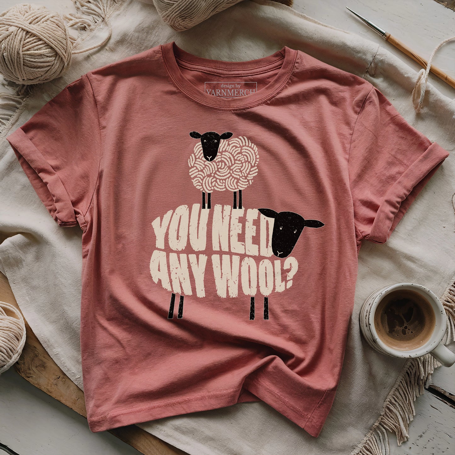 You Need Any Wool? T-shirt