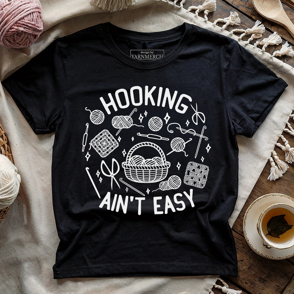 Hooking Ain't Easy T-shirt