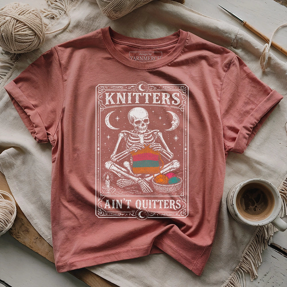Knitters Ain't Quitters T-shirt