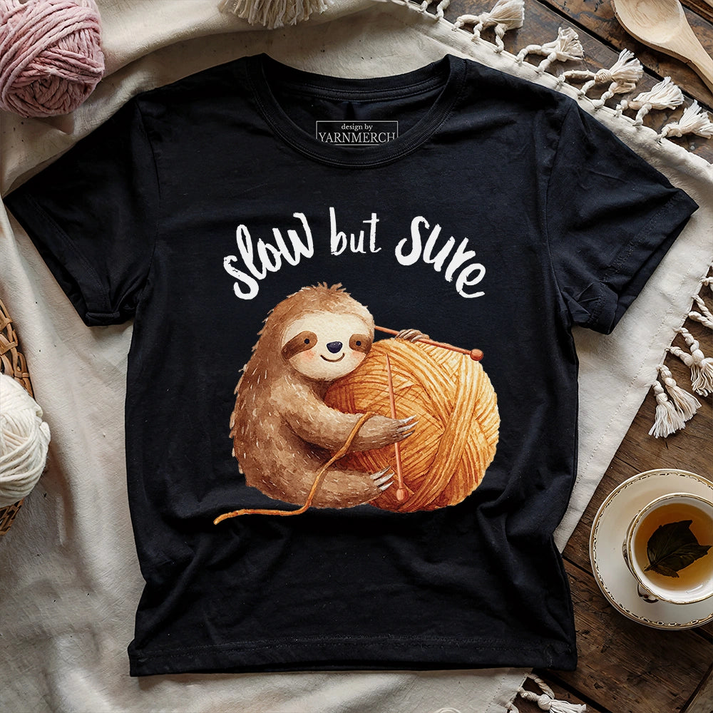Slow But Sure T-shirt