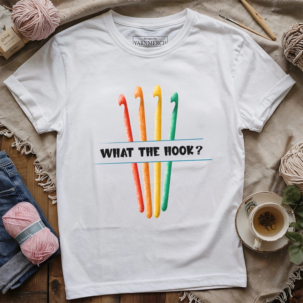 What the hook T-shirt