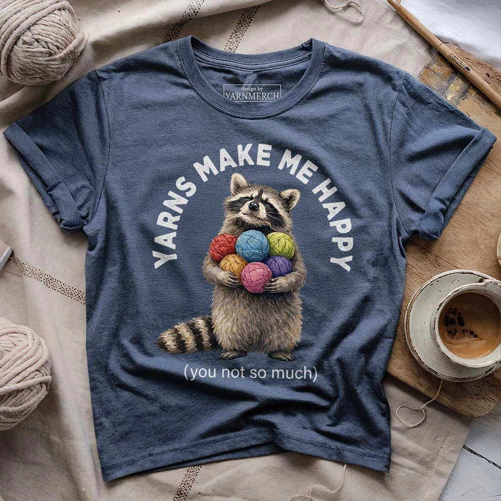Yarns Make Me Happy T-shirt