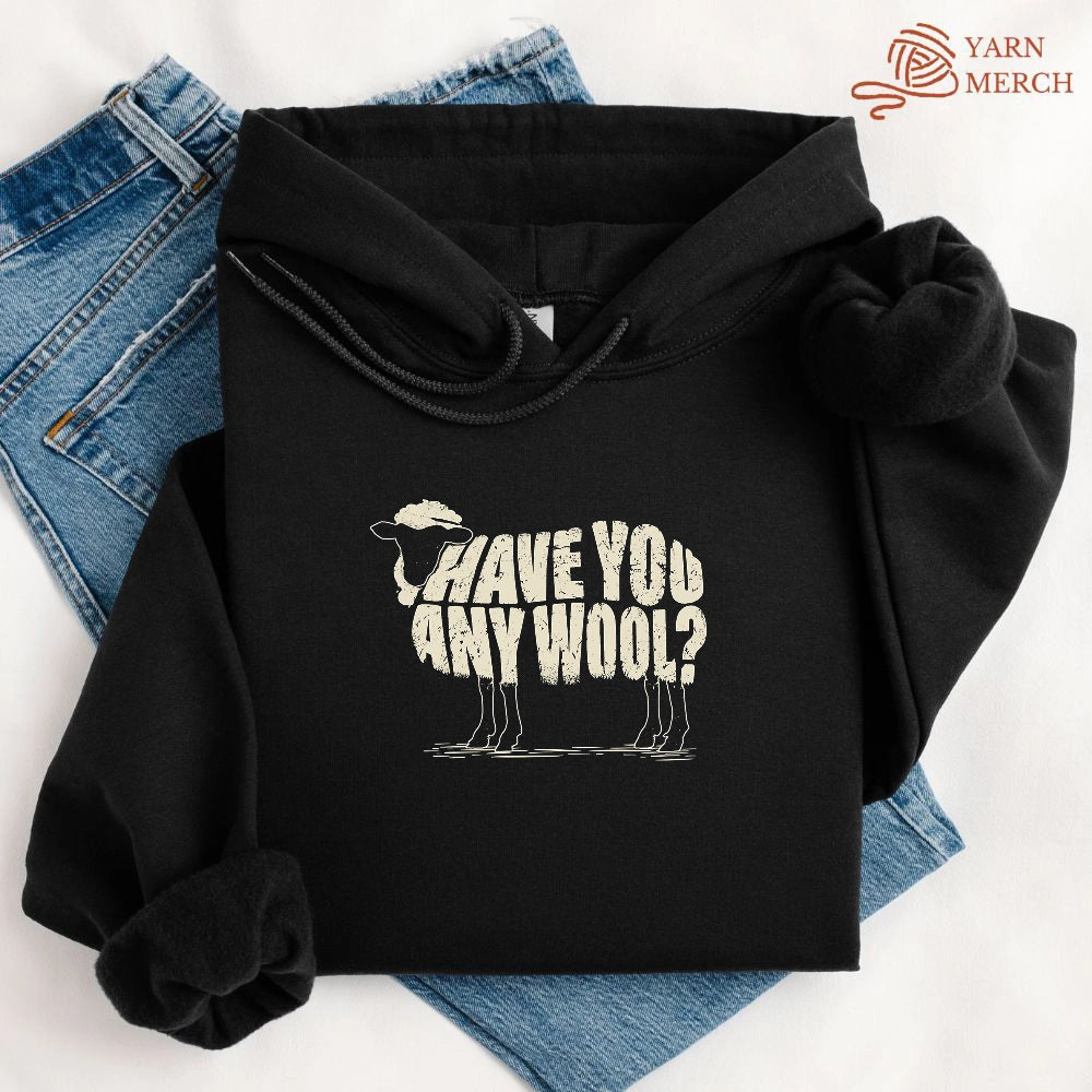 Have You Any Wool? Hoodie