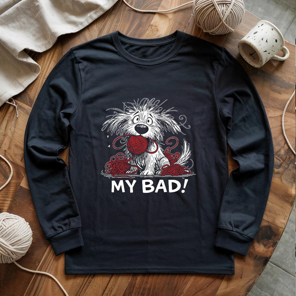 My Bad Long Sleeve T-shirt