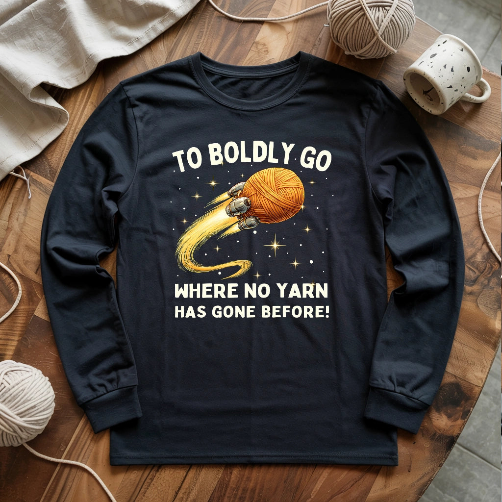 To Boldly Yarn Long Sleeve T-shirt