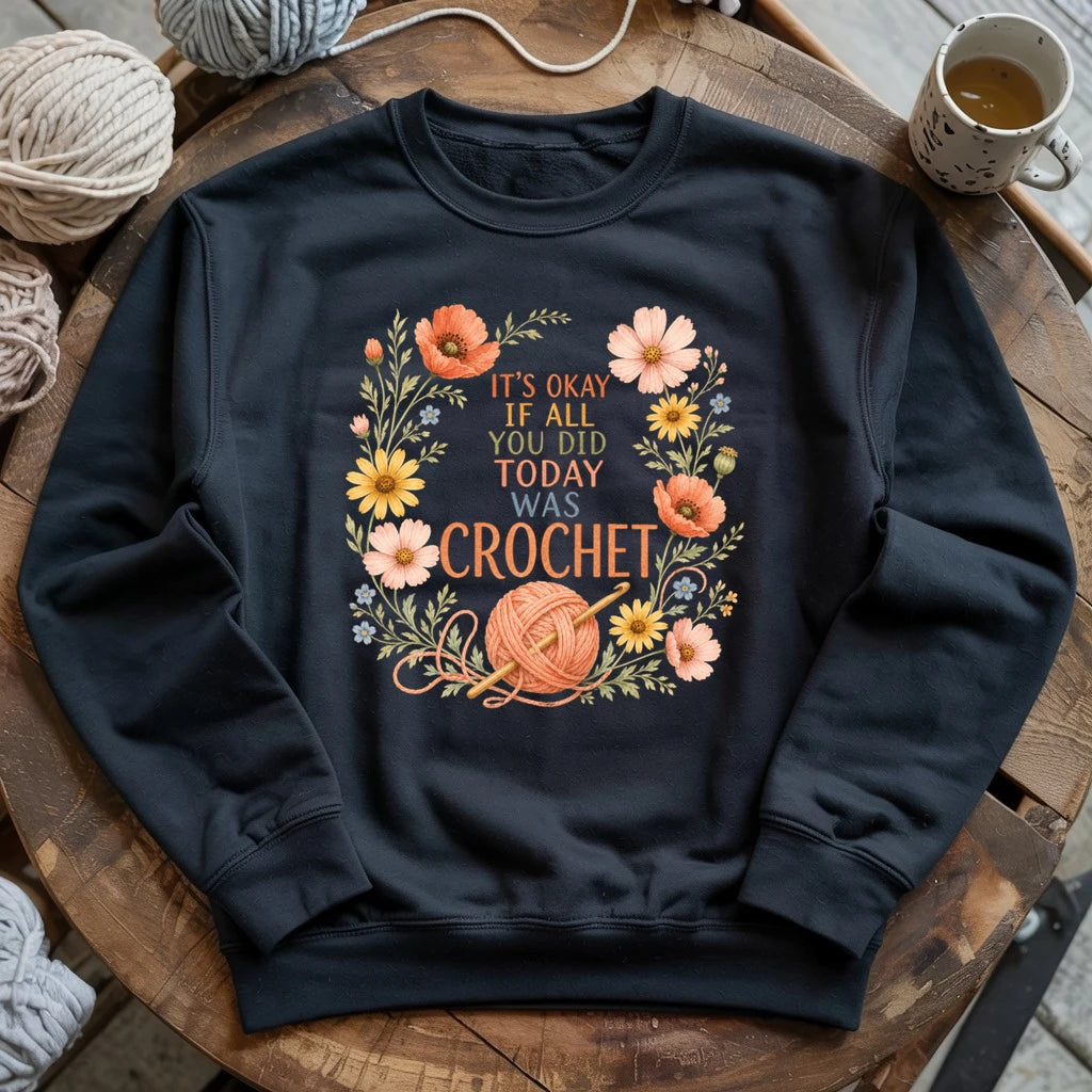 If All Today Was Crochet Sweatshirt