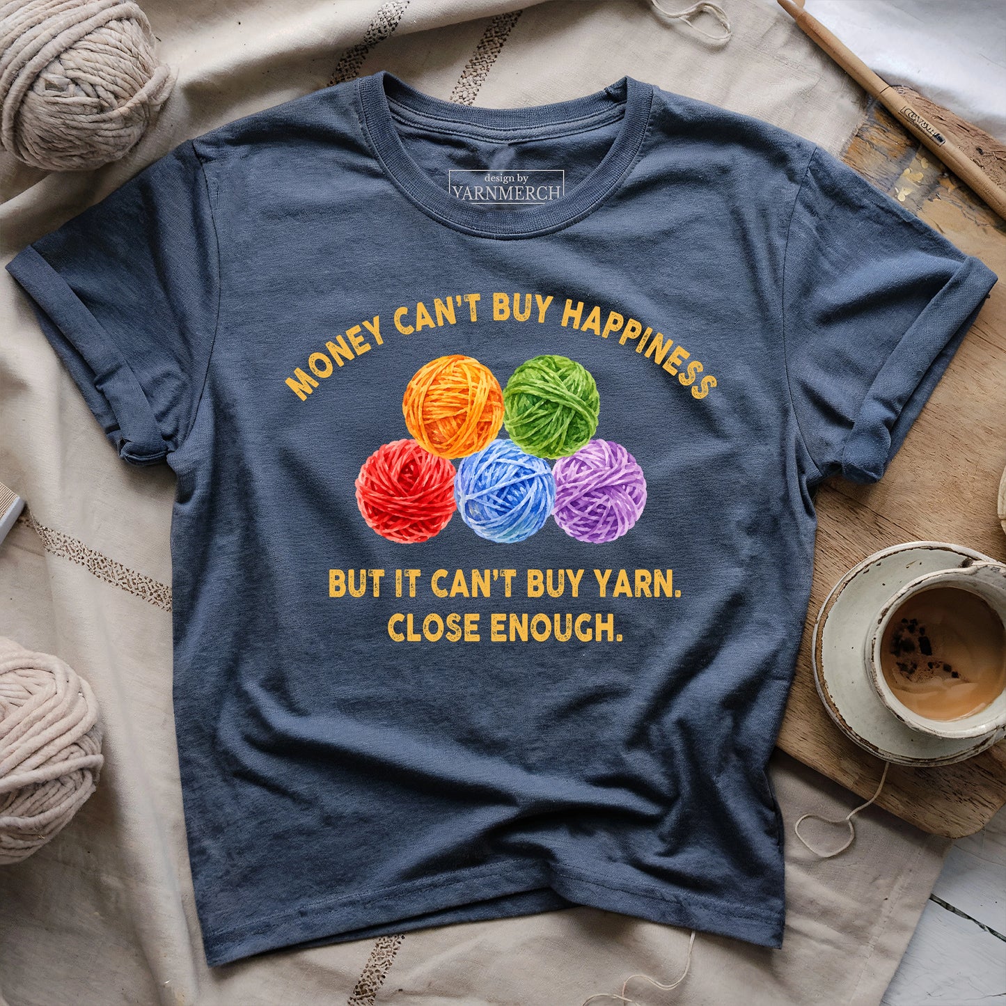 Yarn Is Close Enough T-shirt