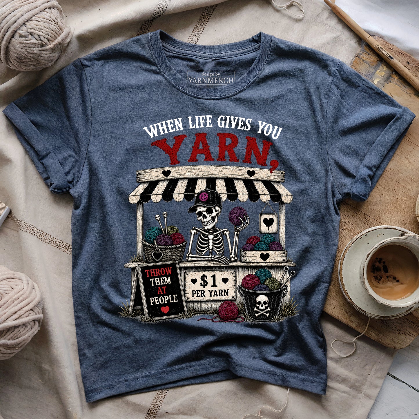 When Life Gives You Yarn T-shirt