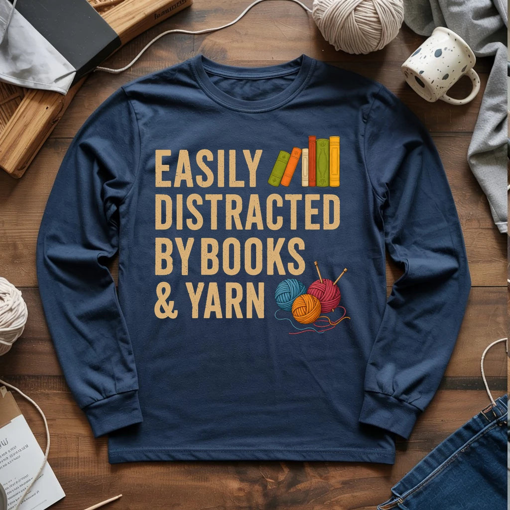 Easily Distracted by Books & Yarn Long Sleeve T-shirt