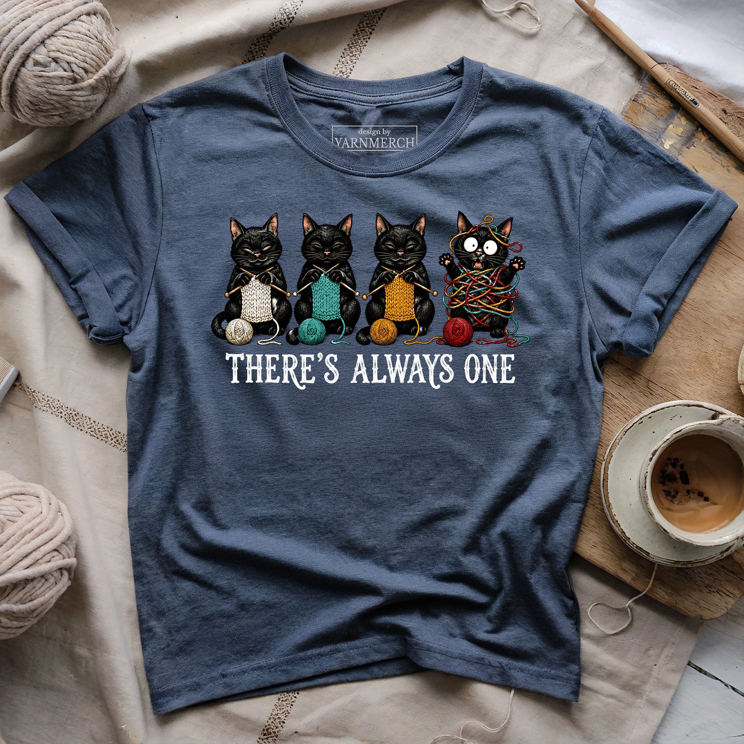 There's Always One T-shirt