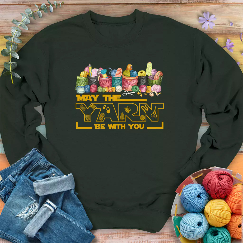 May The Yarn Be With You Sweatshirt