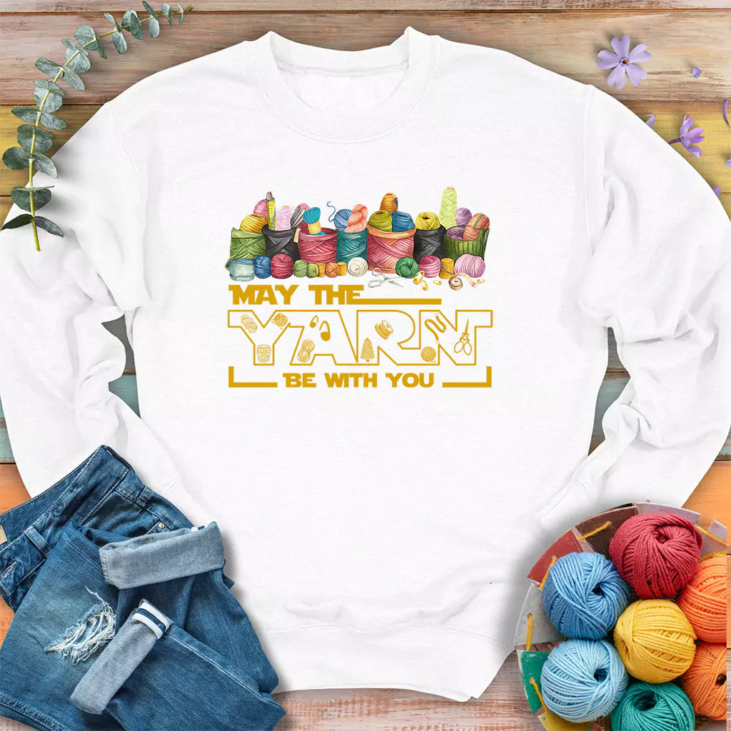 May The Yarn Be With You Sweatshirt