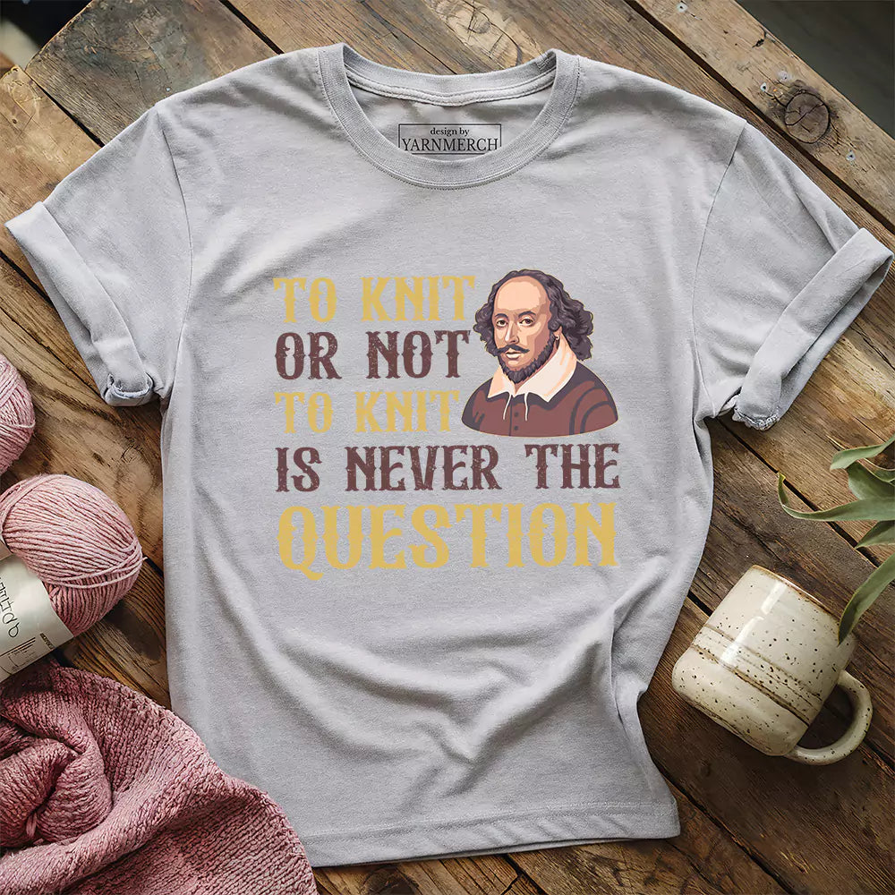 To Knit Or Not T-shirt