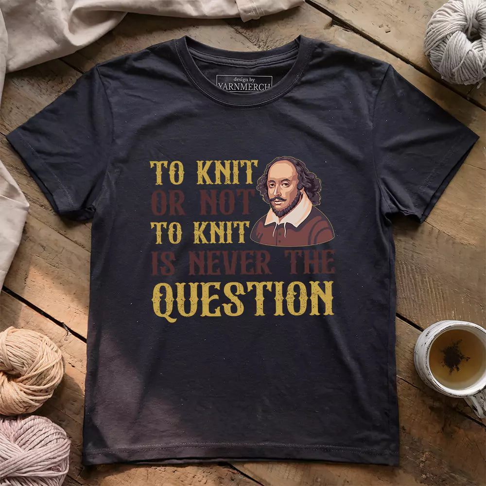 To Knit Or Not T-shirt