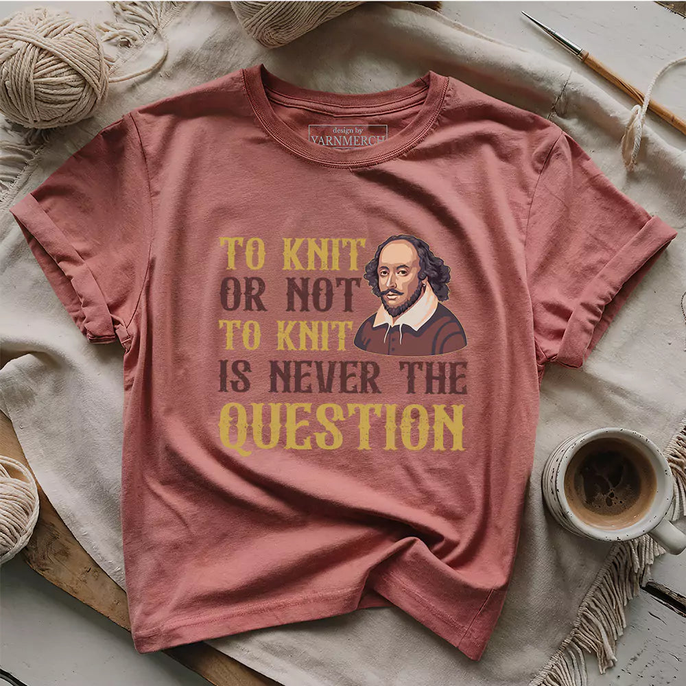 To Knit Or Not T-shirt