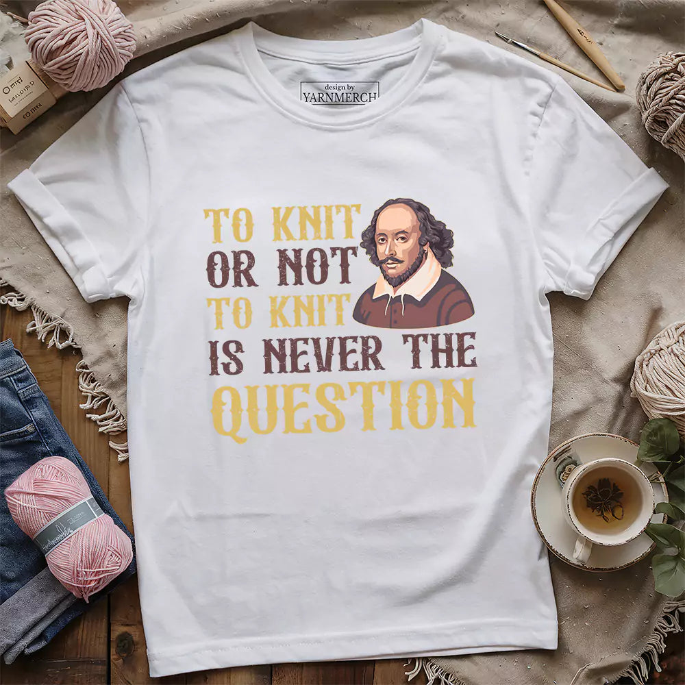 To Knit Or Not T-shirt