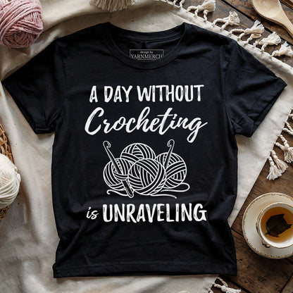 A Day Without Crocheting T-shirt