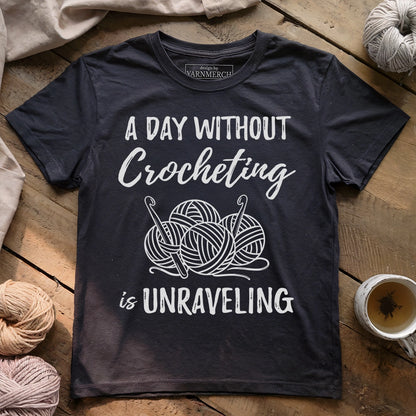 A Day Without Crocheting T-shirt