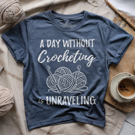 A Day Without Crocheting T-shirt