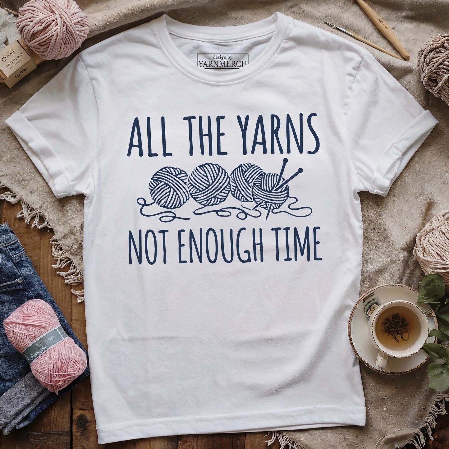 All The Yarns Not Enough Time T-shirt
