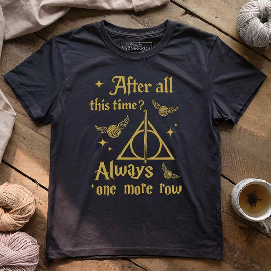 Always One More Row T-shirt