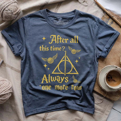 Always One More Row T-shirt