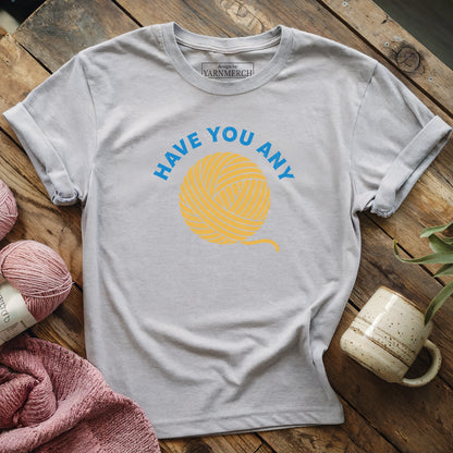 Have You Any Wool...T-shirt