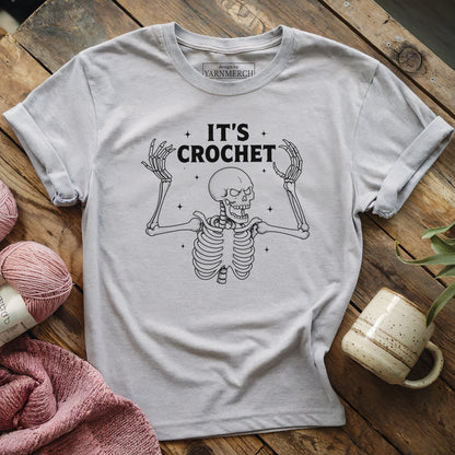 IT'S CROCHET! T-shirt