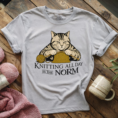 Knitting All Day Is Norm T-shirt