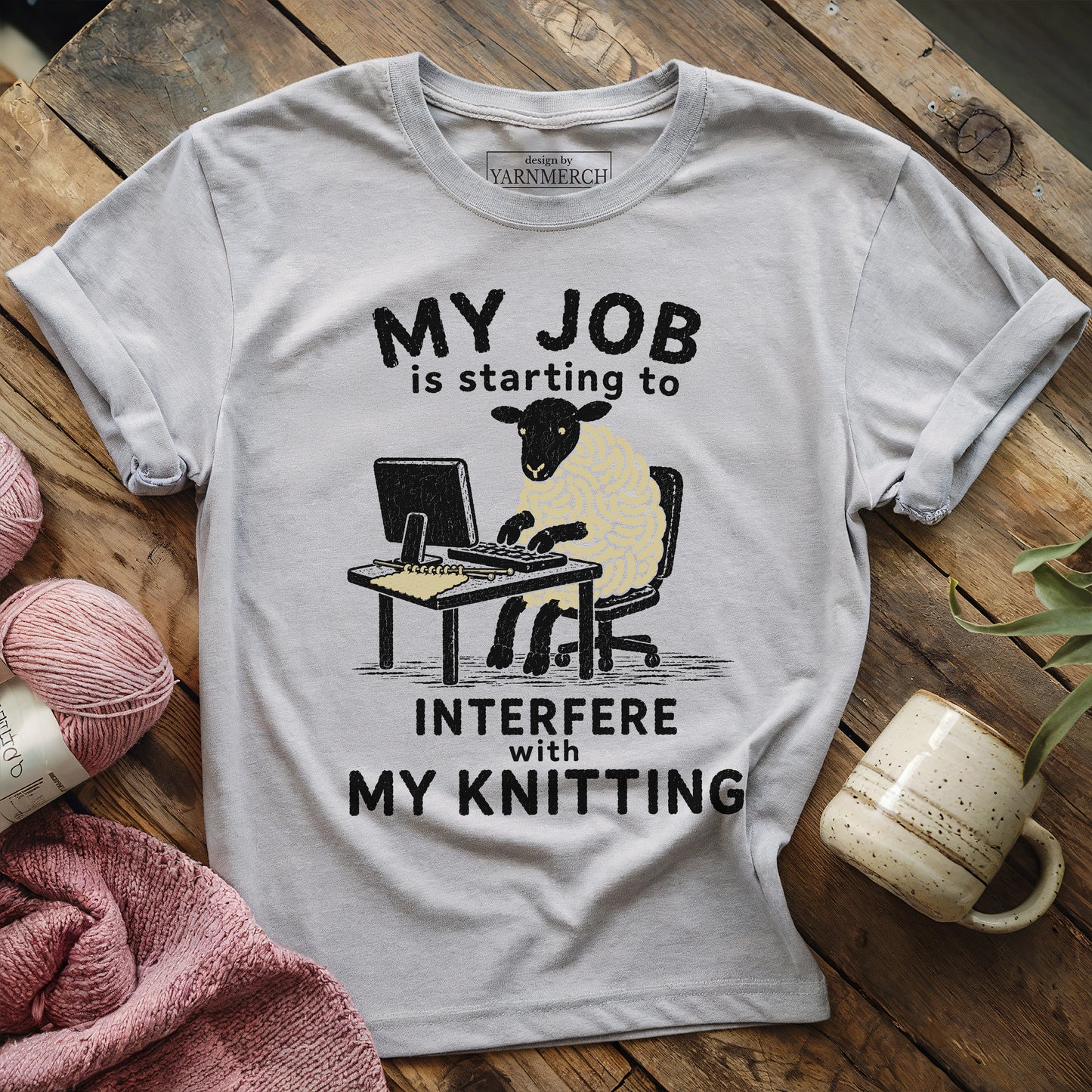 My Job Interfere My Knitting T-shirt