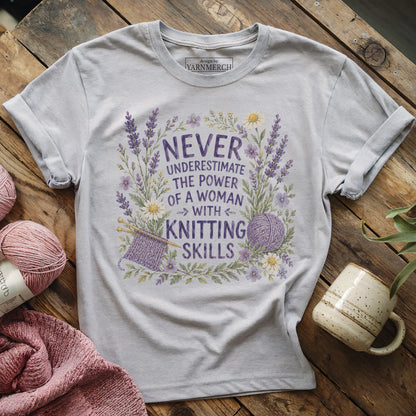 Never Underestimate A Knitter T-shirt