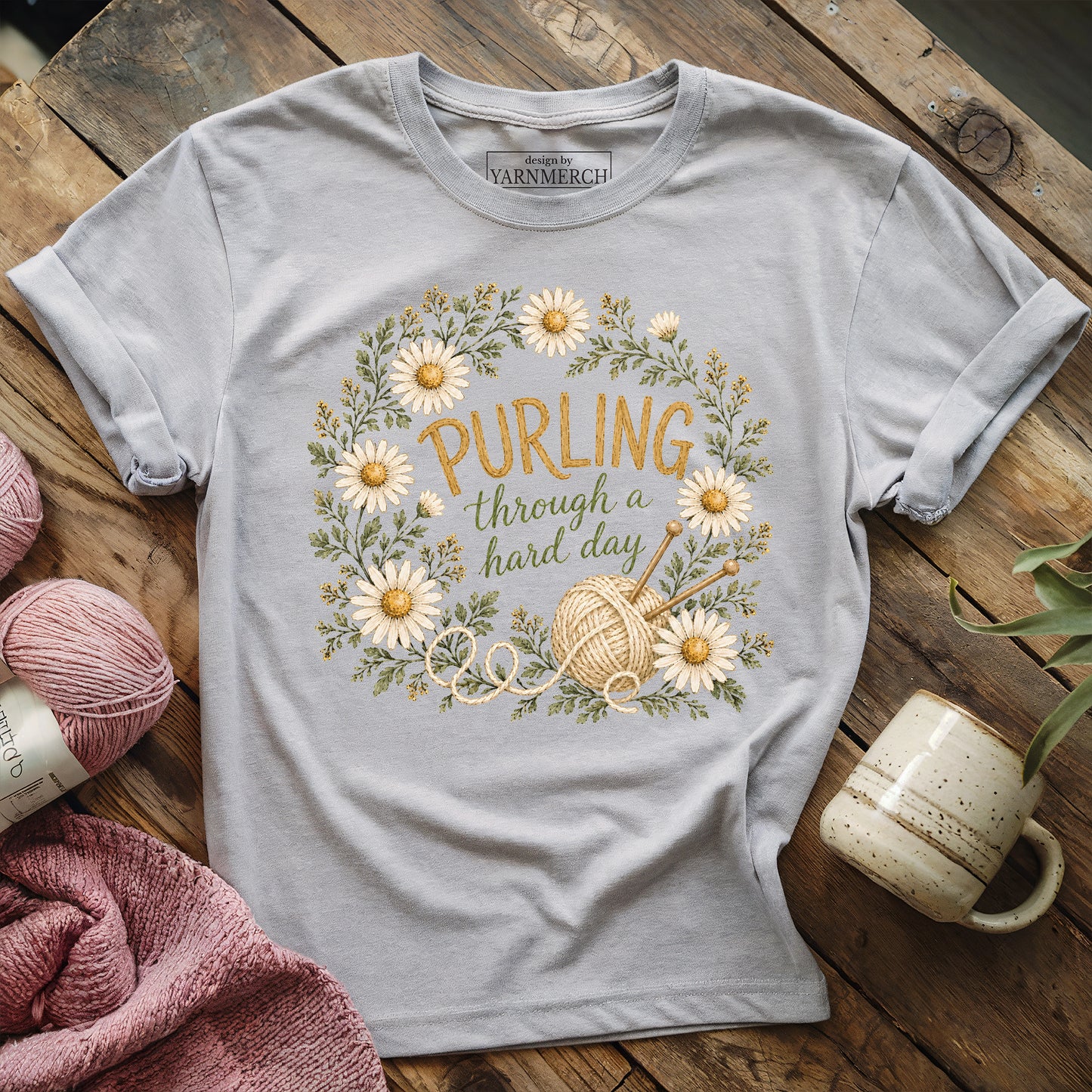 Purling Through A Hard Day T-shirt