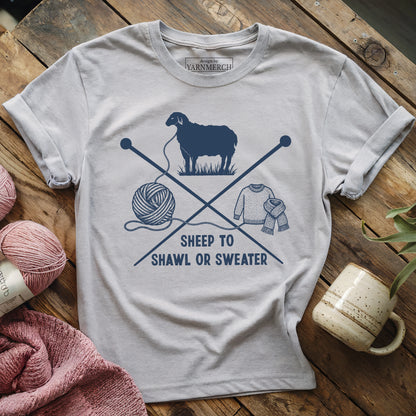 Sheep To Shawl Or Sweater T-shirt