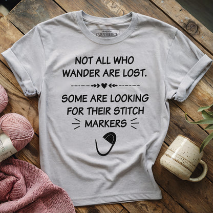 Some Are Looking Stitch Markers T-shirt