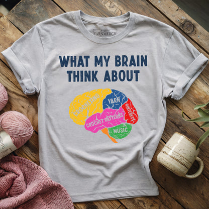 What My Brain Thinks About Crochet T-shirt