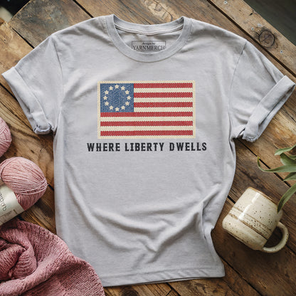 Where Liberty Dwells T-shirt