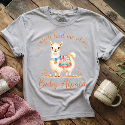 You Had Me At Baby Alpaca T-shirt