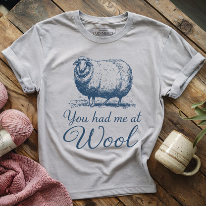 You Had Me At Wool T-shirt