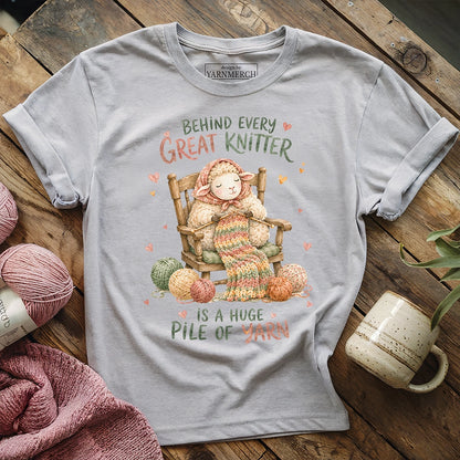 Behind A Great Knitter T-shirt