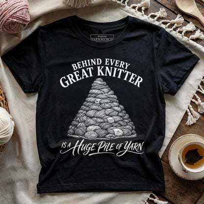 Behind Every Great Knitter T-shirt