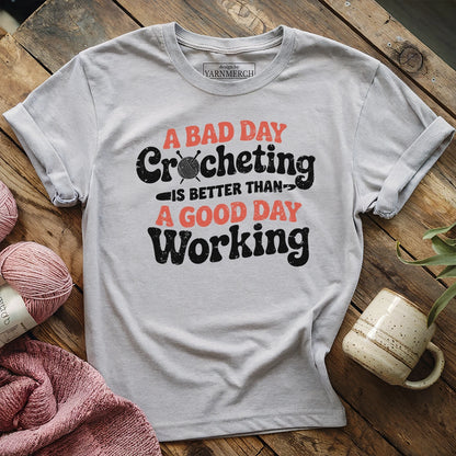 Better Bad Day Crocheting T-shirt