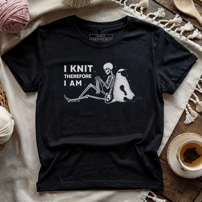 I Knit Therefore I Am T-shirt