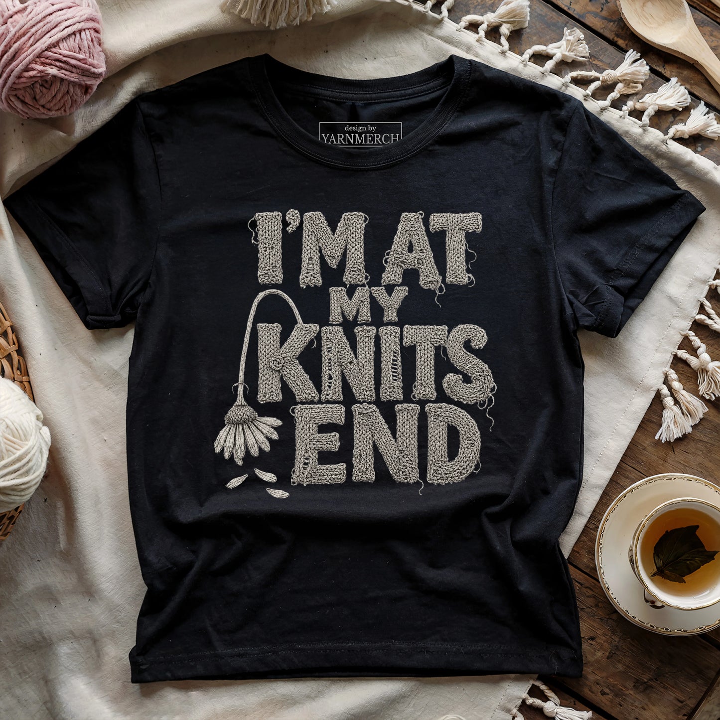 I'm At My Knits End T-shirt