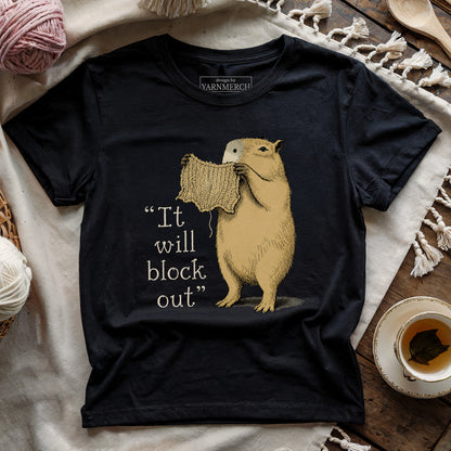 It Will Block Out T-shirt