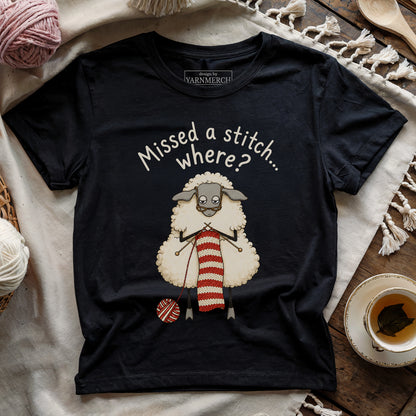 Missed A Stitch...Where? T-shirt