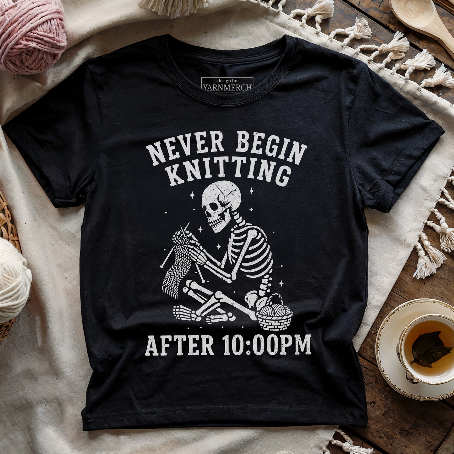 Never Begin Knitting After 10-00PM T-shirt